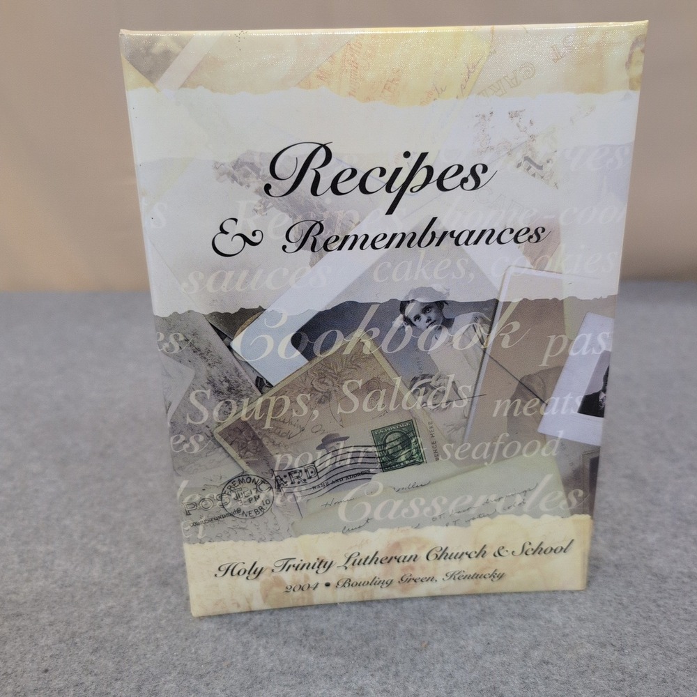 Recipes and Remembrances Holy Trinity Lutheran Church Cookbook 2004‎ Kentucky